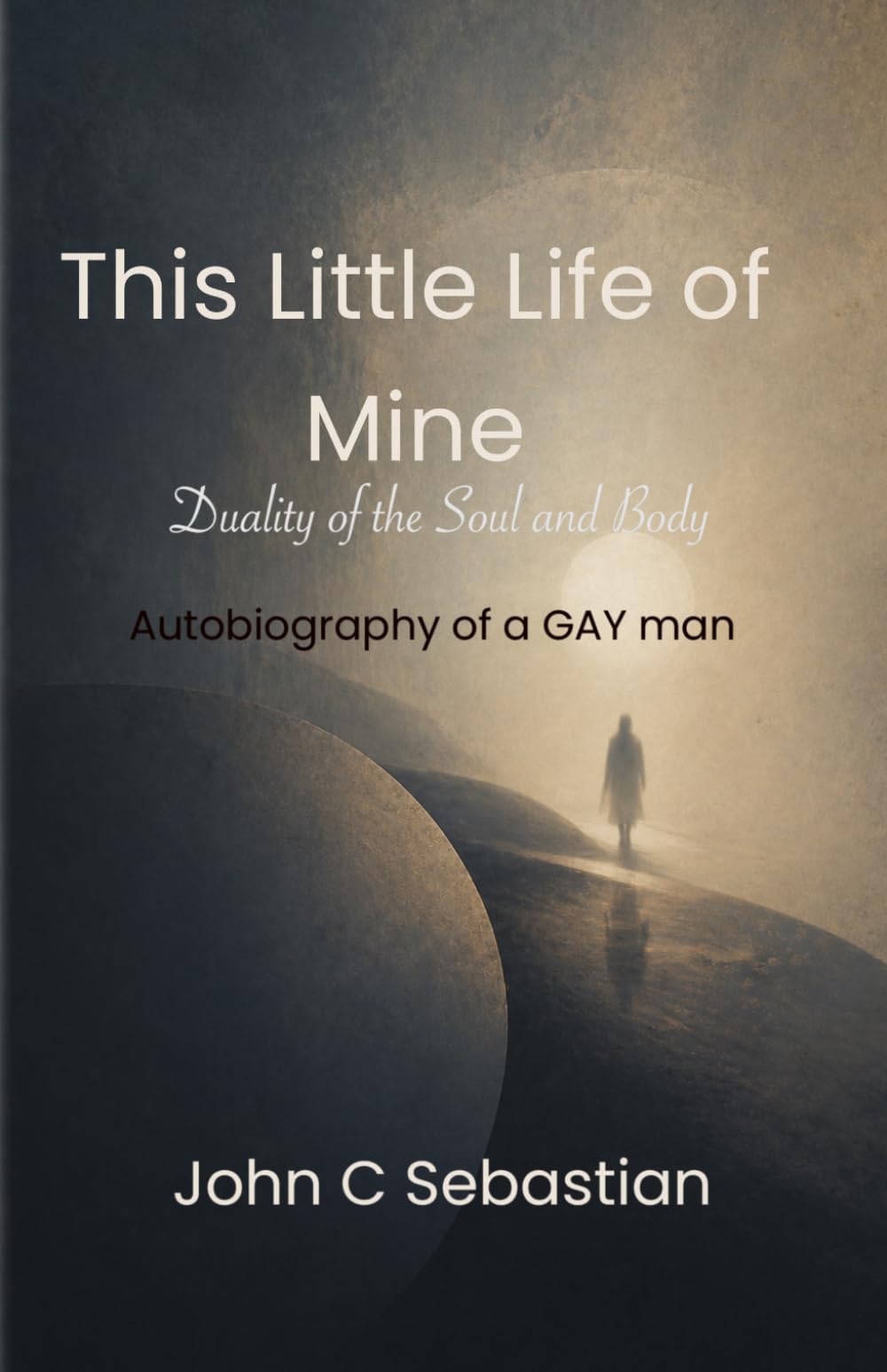 This Little Life Mine: duality of the Soul and Body