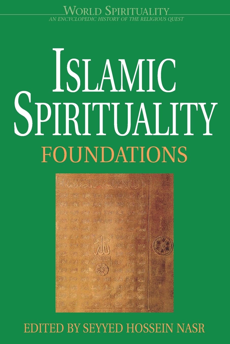 Buy Islamic Spirituality: Foundations (World Spirituality, Vol 19) — BookShops.in