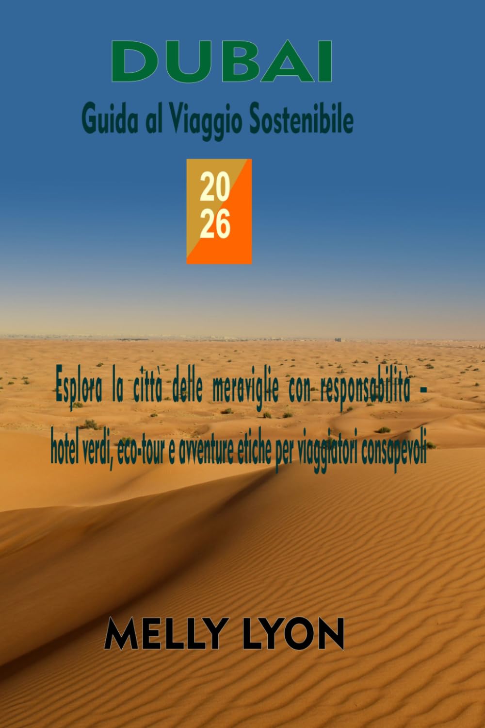 Guida al Viaggio Sostenibile 2026: Esplora la città delle meraviglie con responsabilità – hotel verdi, eco-tour e avventure etiche per viaggiatori consapevoli