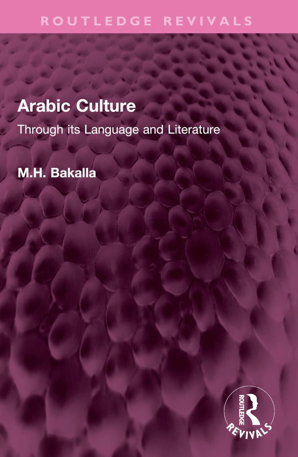 Arabic Culture: Through its Language and Literature (Routledge Revivals)