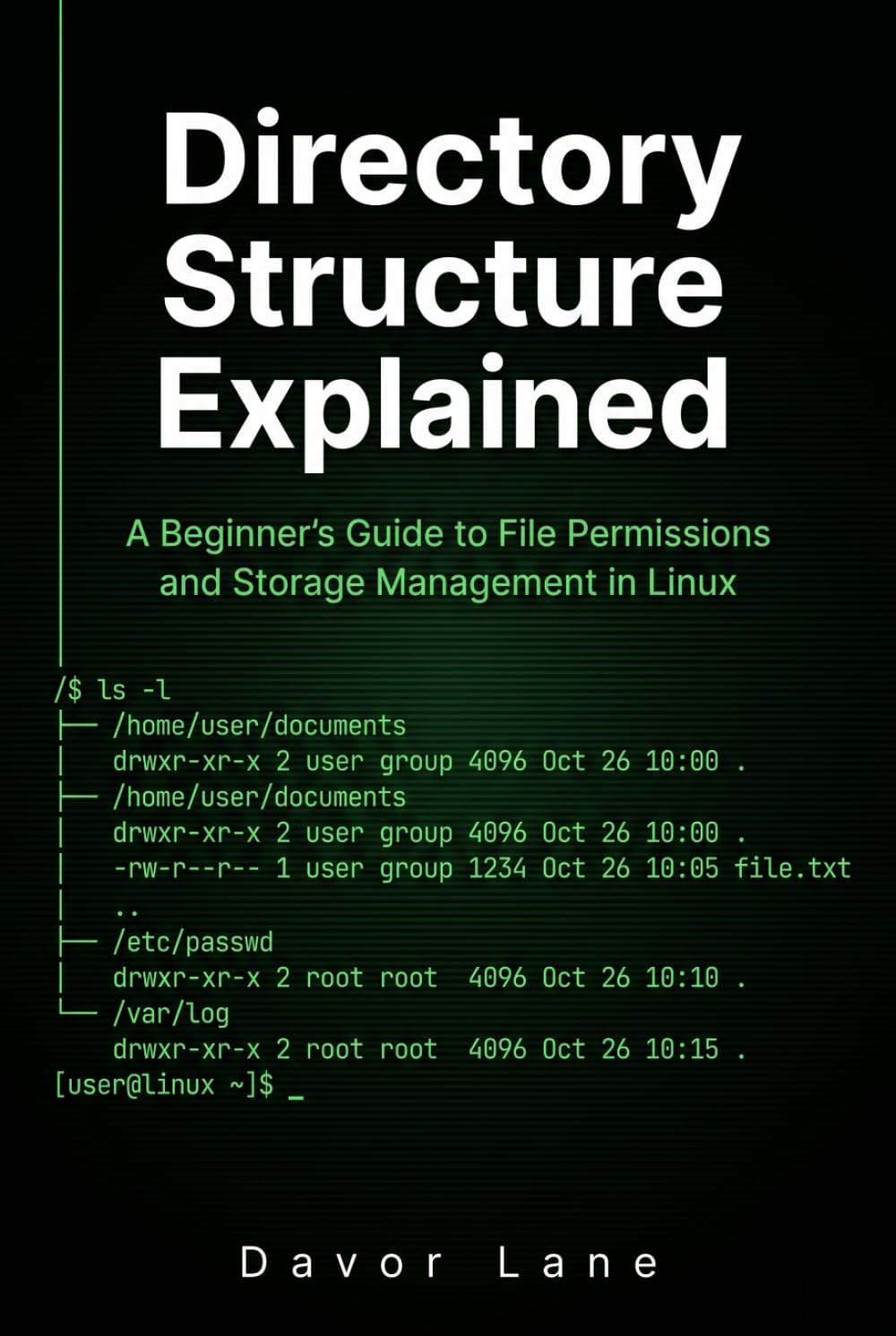 Directory Structure Explained: A Beginner's Guide to File Permissions and Storage Management in Linux (Practical Command Line Skills)