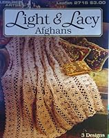 Light & Lacy Afghans: 3 Crochet Designs (Leisure Arts #2715) B00110528I Book Cover