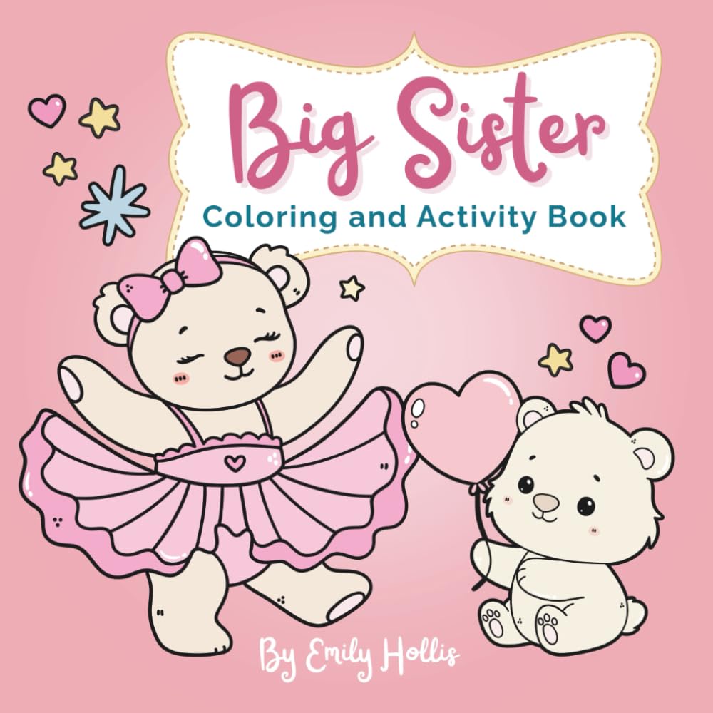 Big Sister Coloring and Activity Book: 40 Coloring Pages and Simple Activities