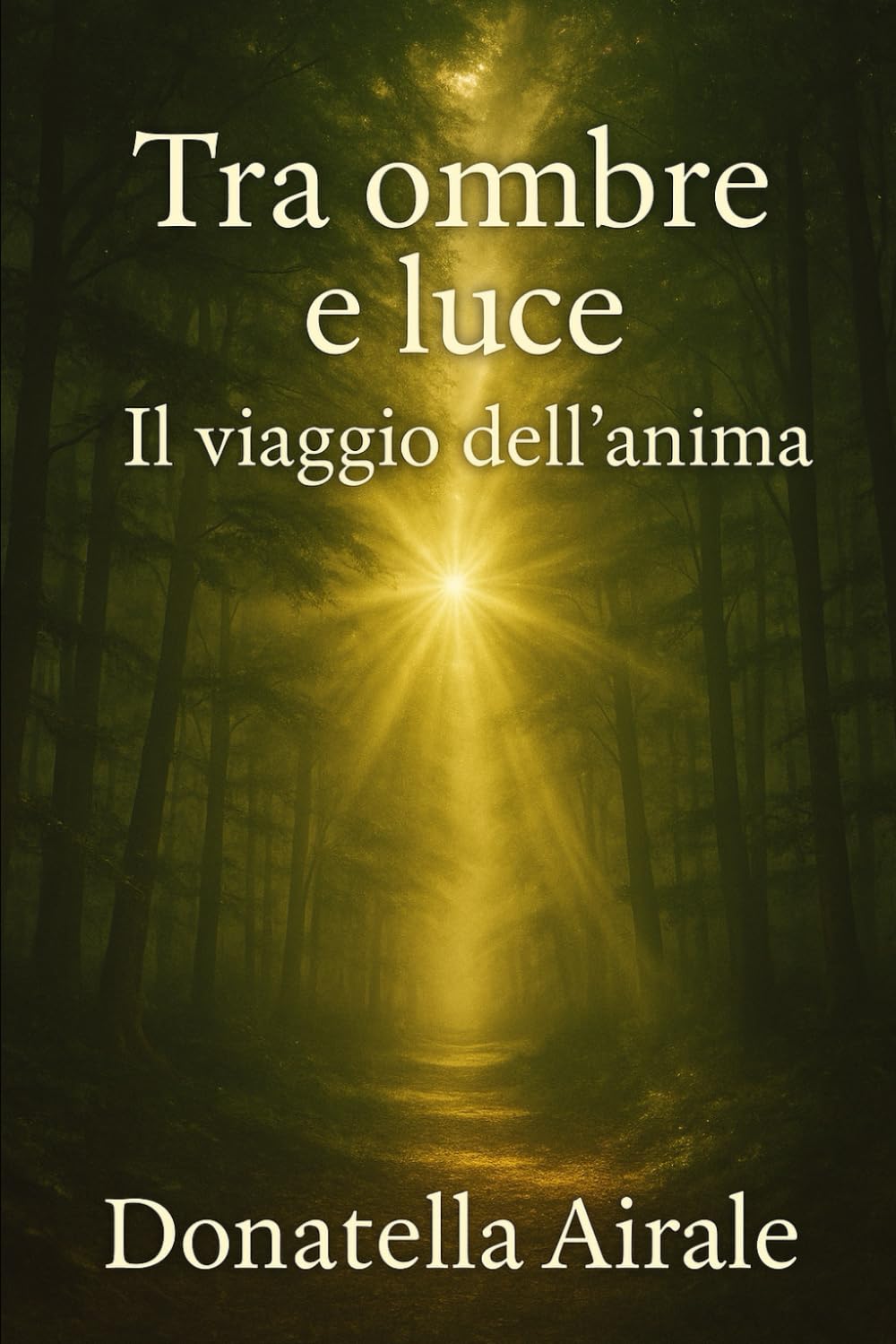 TRA OMBRE E LUCE: IL VIAGGIO DELL'ANIMA