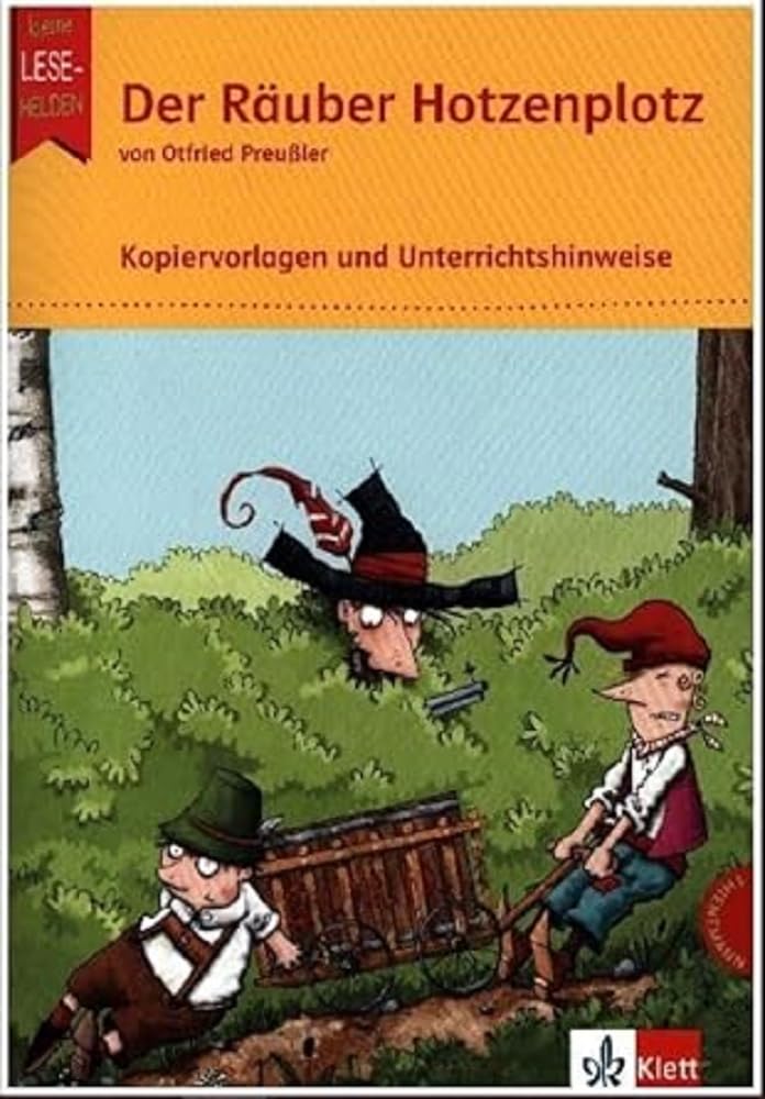 Kleine Lesehelden. Der Räuber Hotzenplotz: Kopiervorlagen und Unterrichtshinweise Klasse 2-3