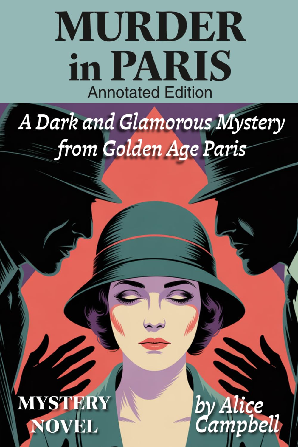 Murder in Paris (Annotated): A Dark and Glamorous Mystery from Golden Age Paris