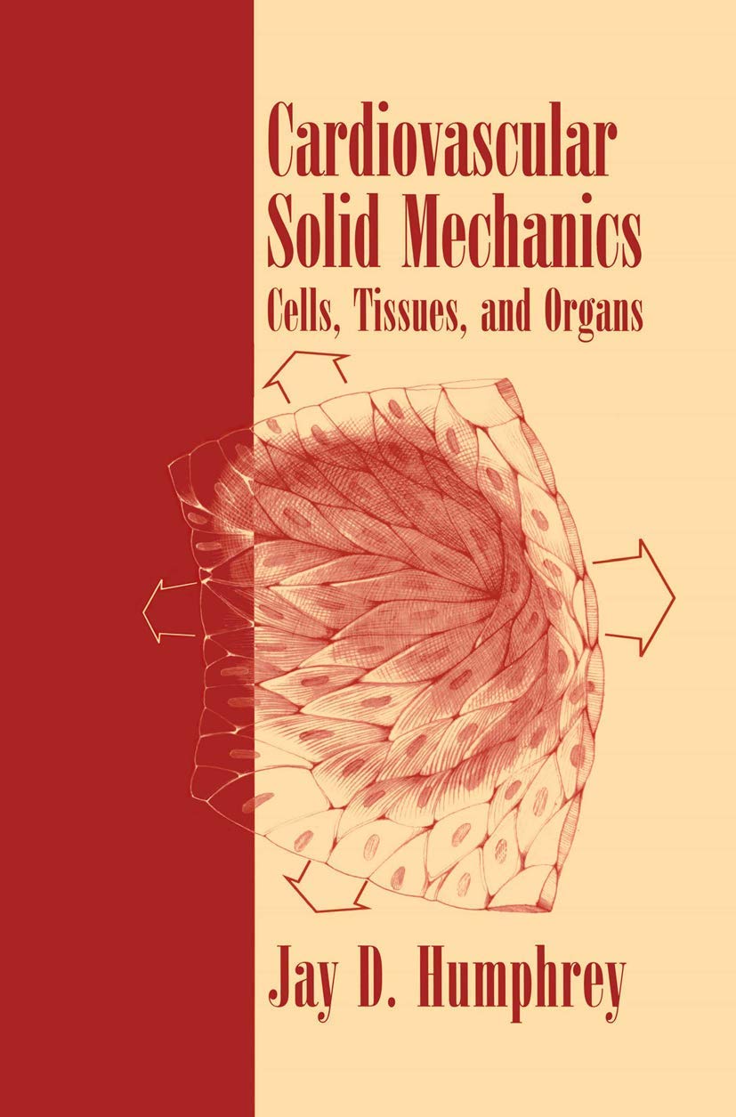 Cardiovascular Solid Mechanics: Cells, Tissues, and Organs