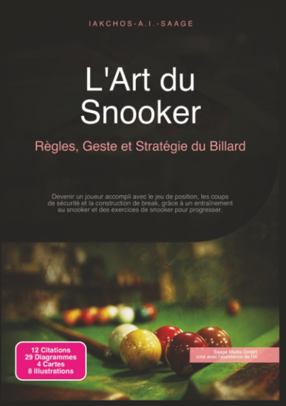 L'Art du Snooker: Règles, Geste et Stratégie du Billard