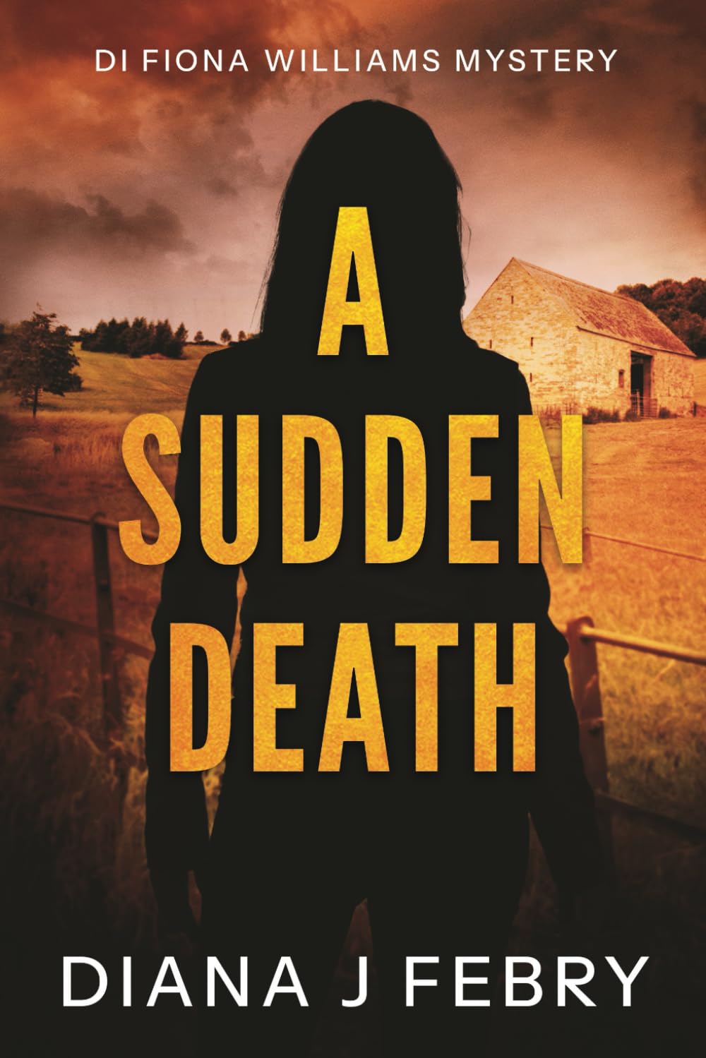 A Sudden Death A Di Fiona Williams Mystery: Detective Mystery