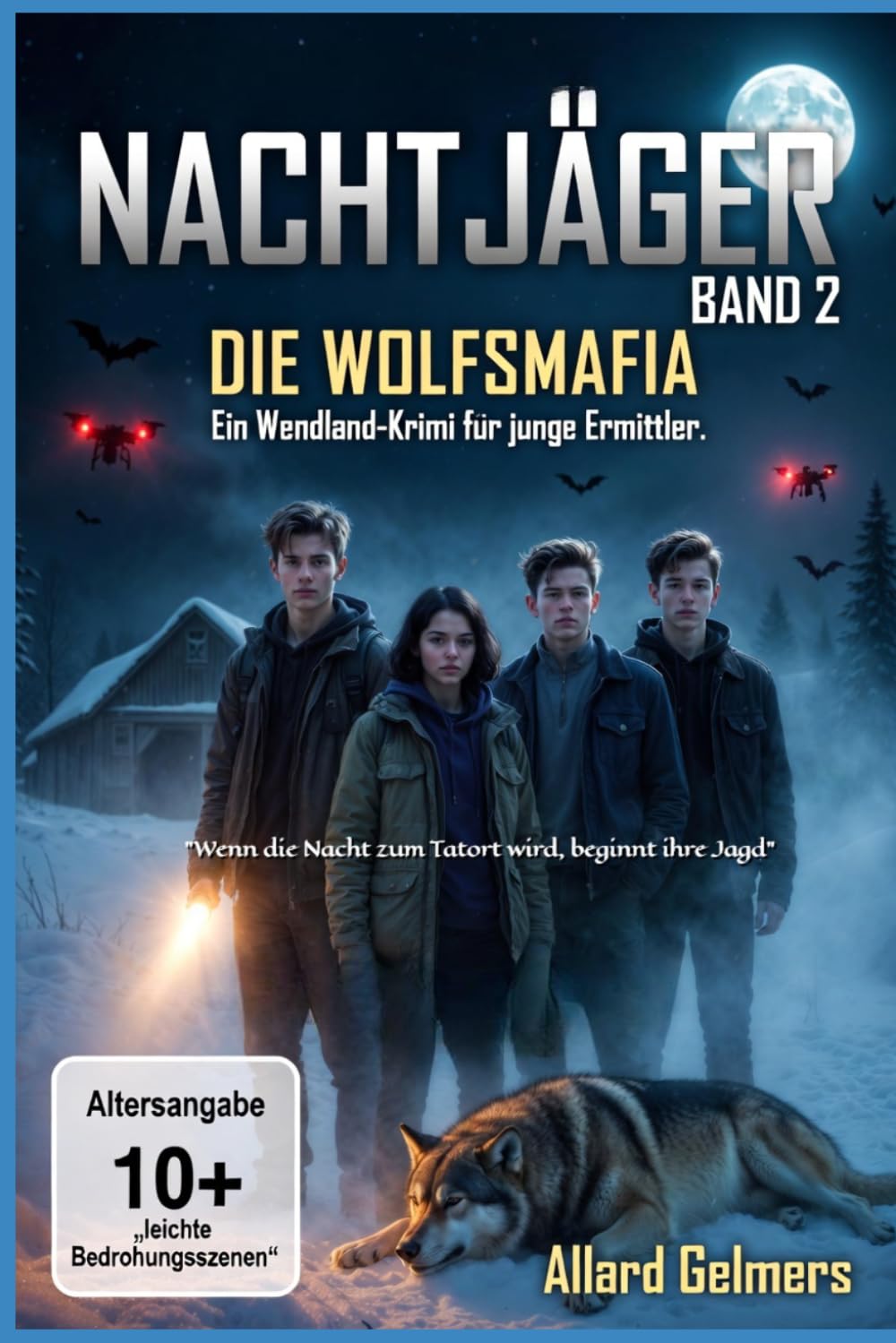 NACHTJÄGER Band 2, DIE WOLFSMAFIA: "Wenn die Nacht zum Tatort wird, beginnt ihre Jagd"
