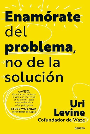 Enamórate del problema, no de la solución