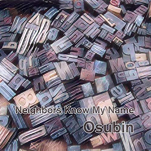 Amazon Music 오수빈のNeighbors Know My Name Amazon.co.jp