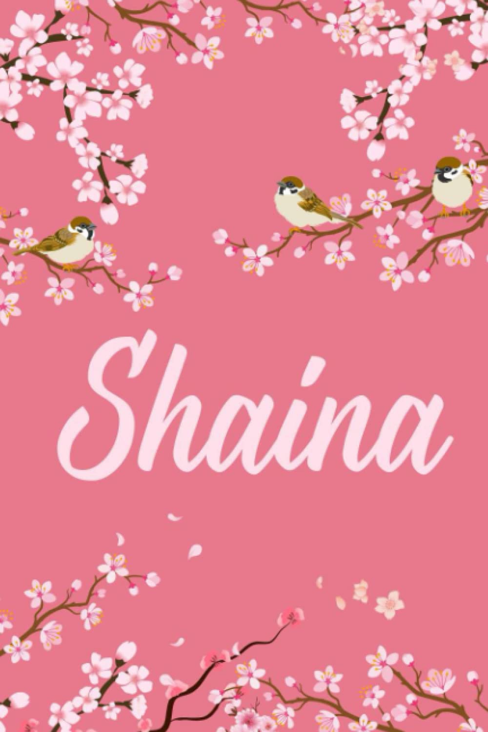 Shaina: Cute Personalized Notebook With Name For Shaina | Great Journal Gift Idea, 6x9, 120 Pages