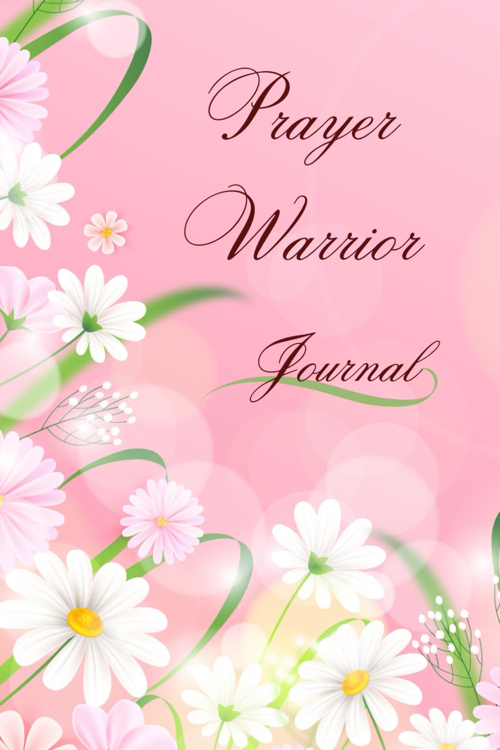 PRAYER WARRIOR JOURNAL: AN INTERCESSORS NOTEBOOK
