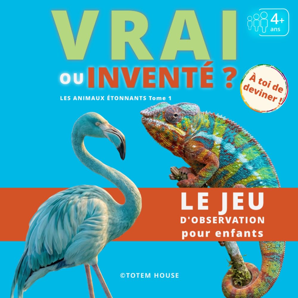 Vrai ou inventé ?: Les animaux étonnants — Tome 1