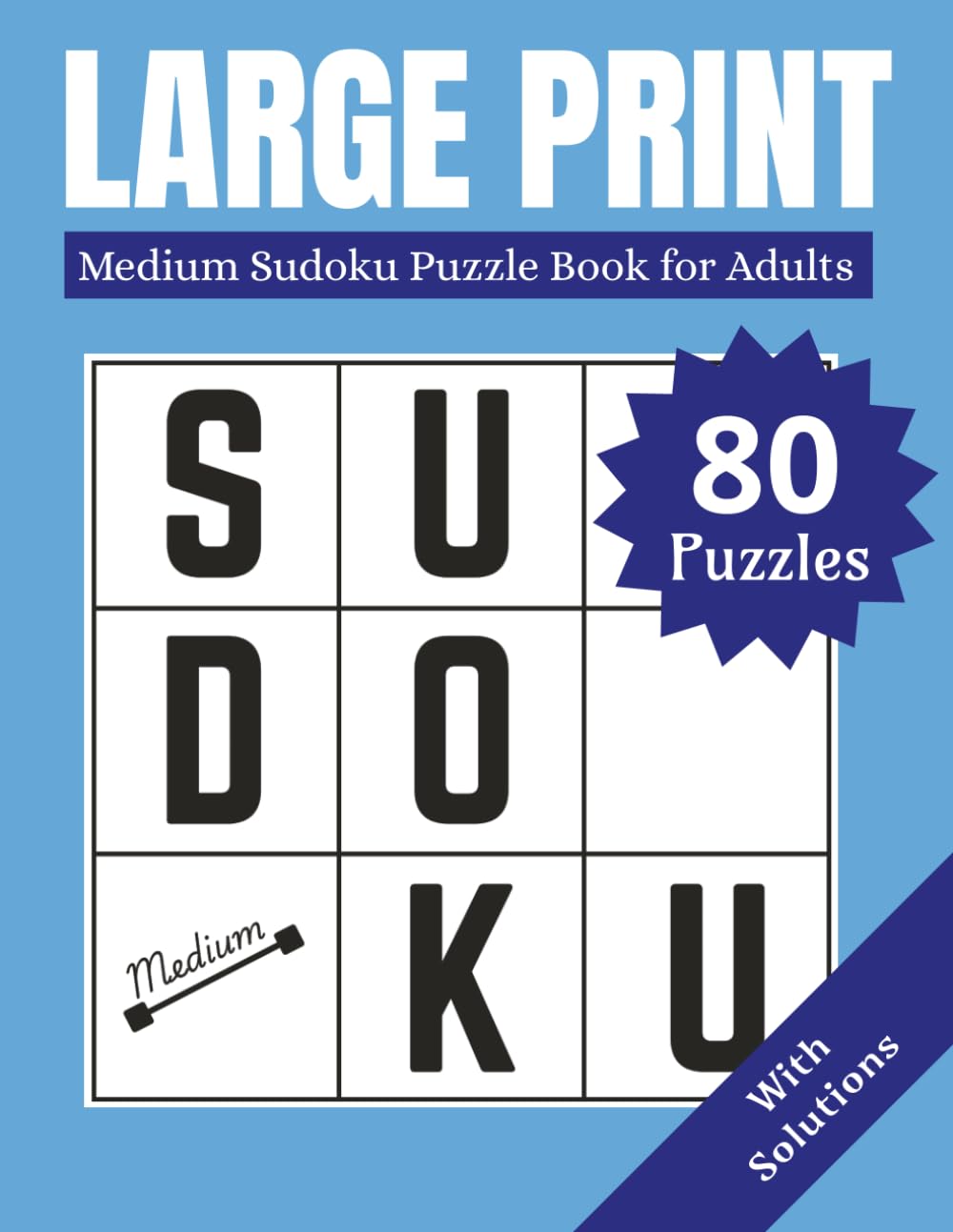 Large Print Sudoku for Adults - Volume 2 (Medium to Hard): 80 Medium to Hard Puzzles | Large Print Sudoku for Adults & Seniors | Stress-Free Brain Games