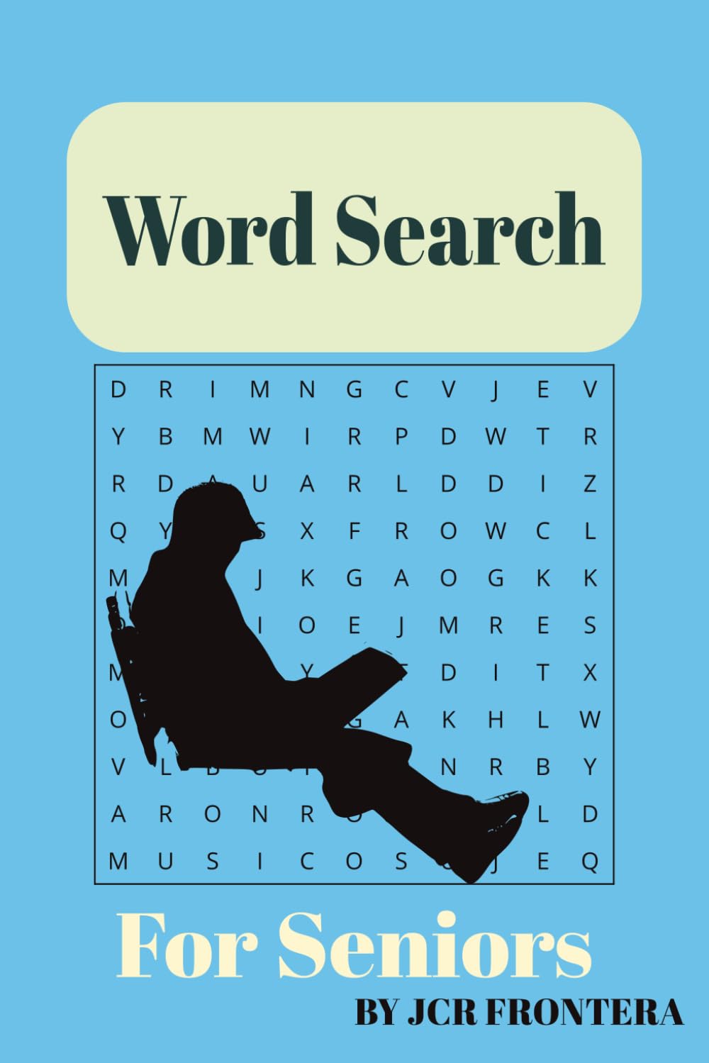 Senior Word Search Puzzle Book: Word Searches with Easy to Read Print with Great Variety of Words to Entertaining Seniors, and to Keep Seniors ... Puzzles. Gift for Vacation and Free Times.