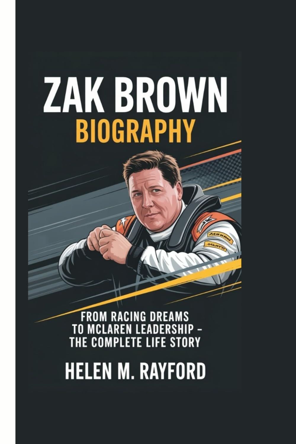 ZAK BROWN BIOGRAPHY: From Racing Dreams to McLaren Leadership – The Complete Life Story
