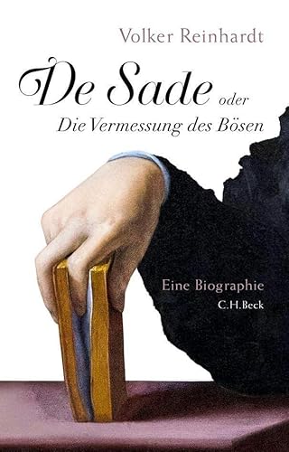 De Sade: oder Die Vermessung des Bösen