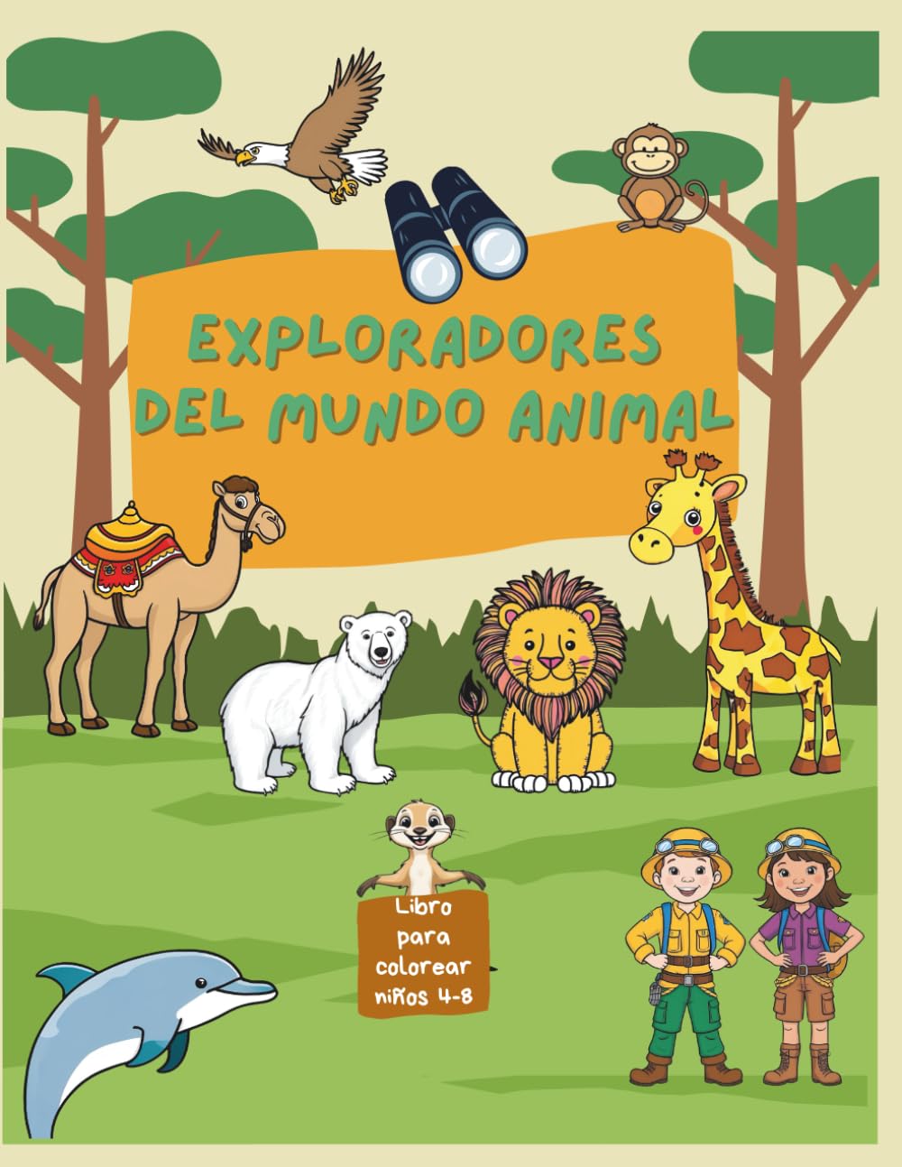 Exploradores del mundo animal: Libro para colorear Animales para niños de 4 a 8 años: Aprende sobre animales y sus hábitats mientras coloreas — Libro educativo y divertido para niños y niñas