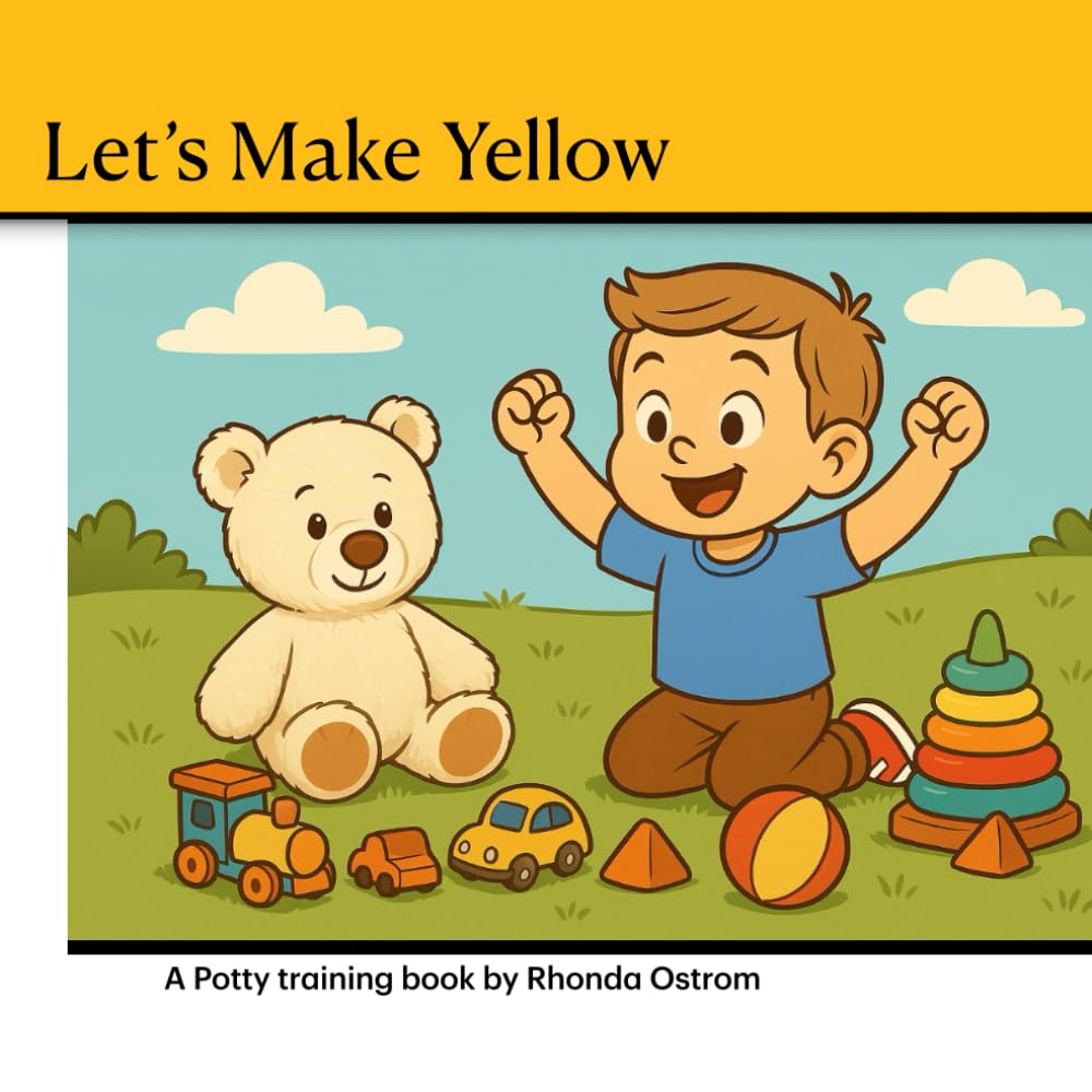 Let's Make Yellow!: A book about potty training