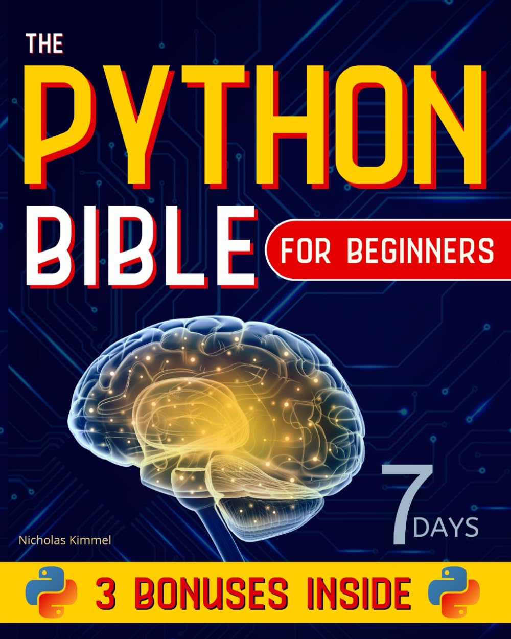 The Python Bible for Beginners: A Step-By-Step Guide to Master Coding ...