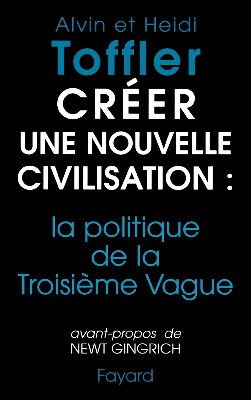 Créer une nouvelle civilisation: la politique de la Troisième Vague