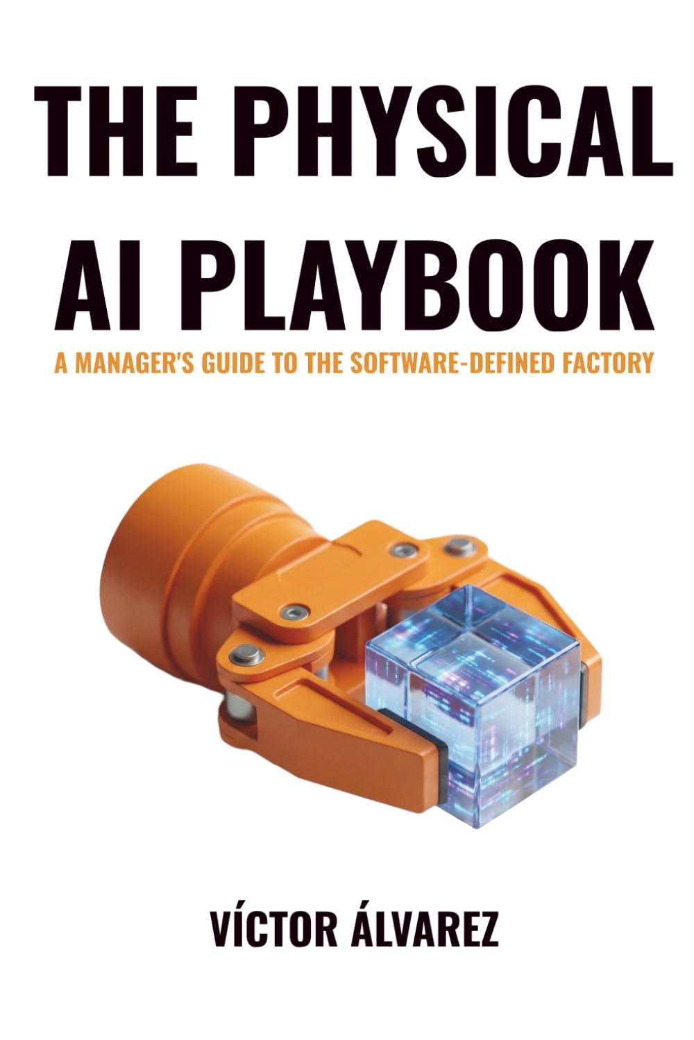 The Physical AI Playbook: A manager's guide to the software-defined factory