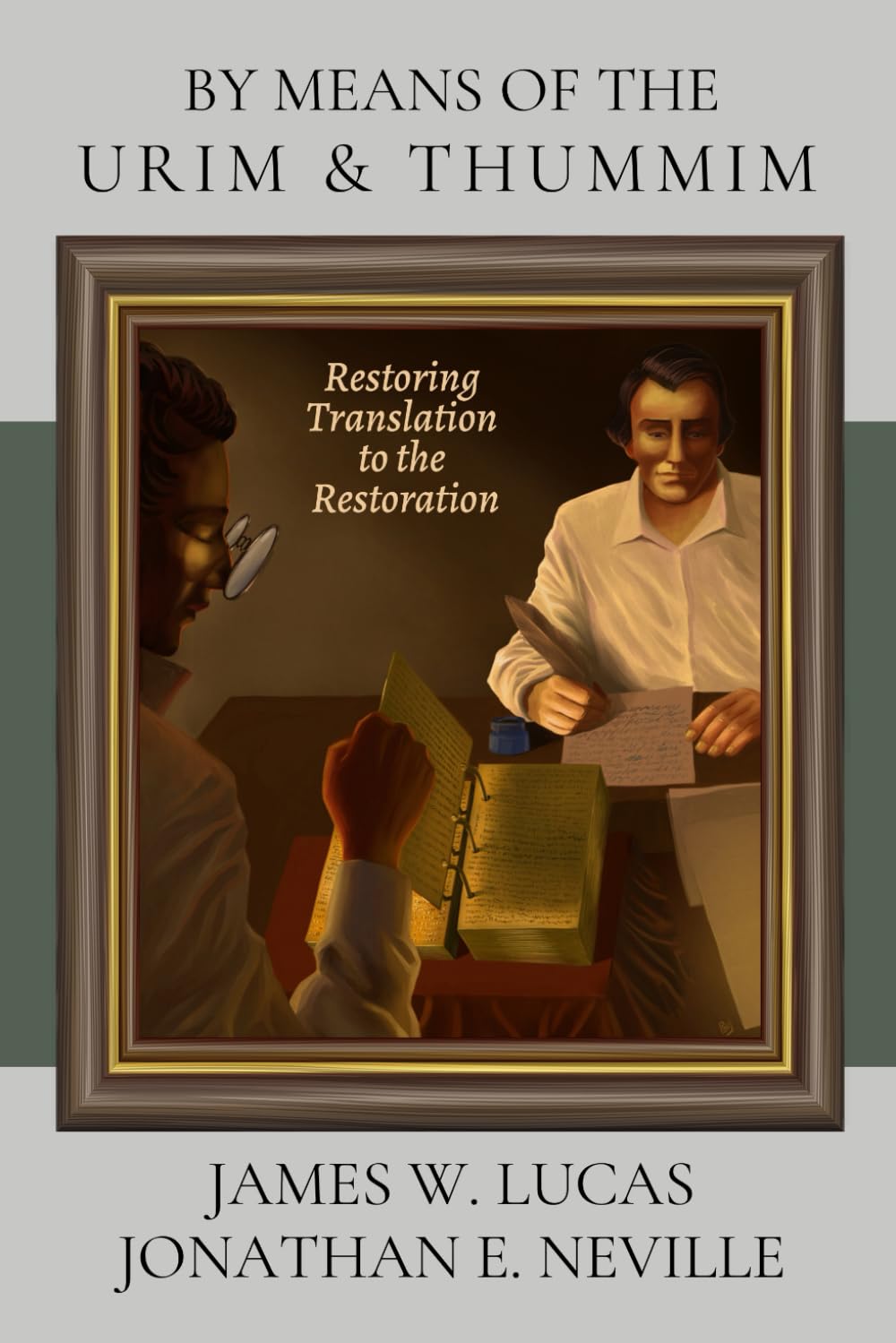 By Means of the Urim & Thummim: Restoring Translation to the Restoration
