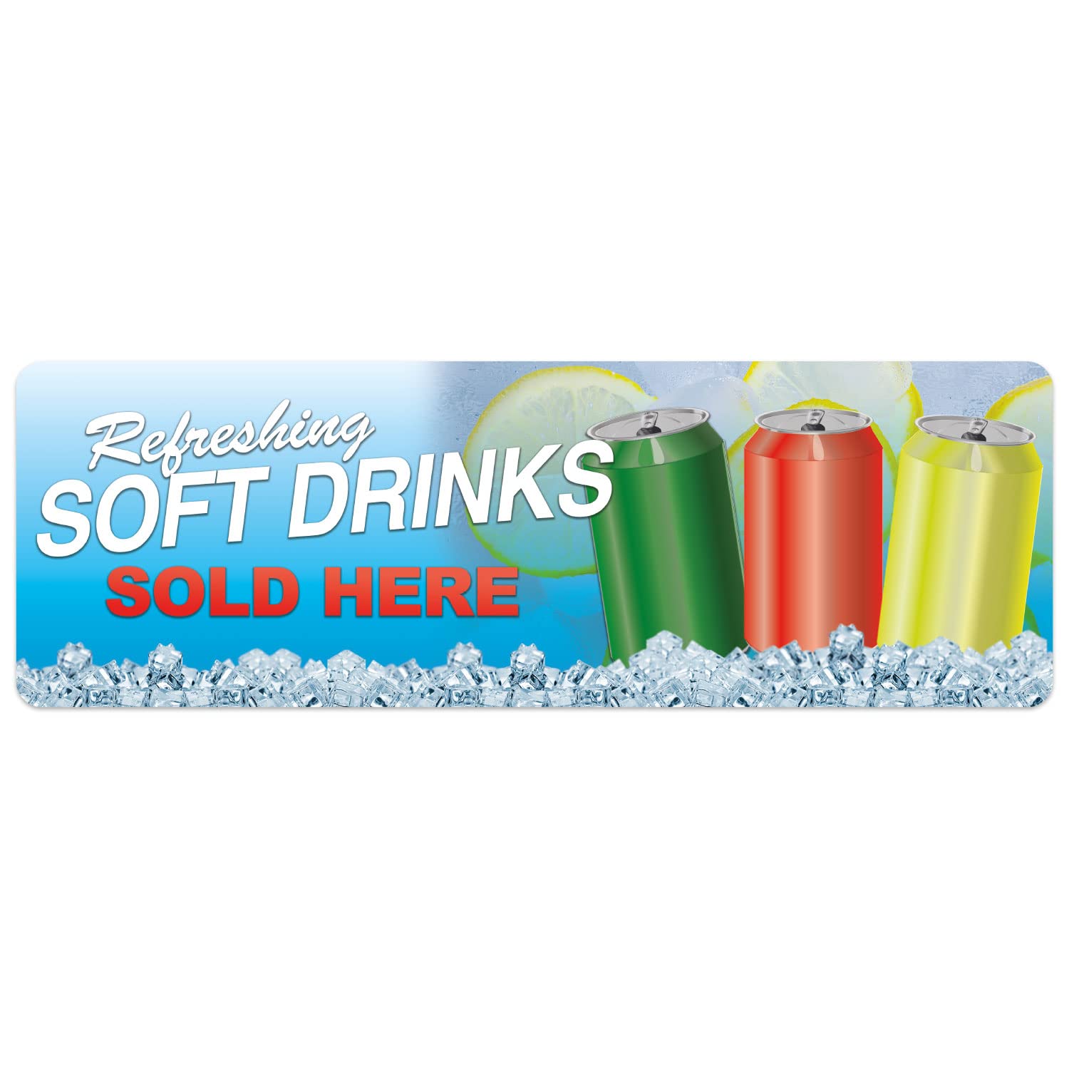 Refreshing Soft Drinks Sold Here Sticker Window Decal Sign Advert (Medium - 40cm x 12cm)