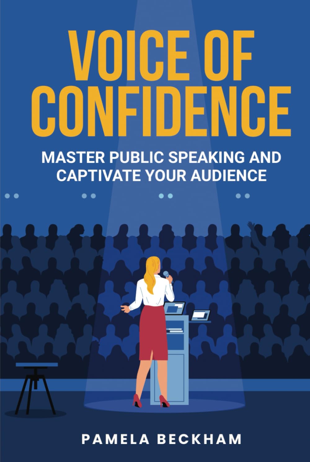 Voice of Confidence: Master Public Speaking and Captivate your Audience