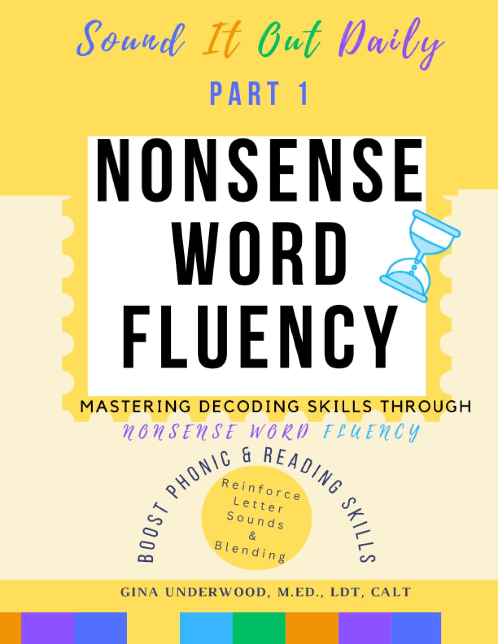 Sound It Out Daily Nonsense Word Fluency Part 1: Mastering Decoding Skills Through Nonsense Word Fluency Part 1 Boost Phonic and Reading Skills Reinforce Letter Sounds and Blending