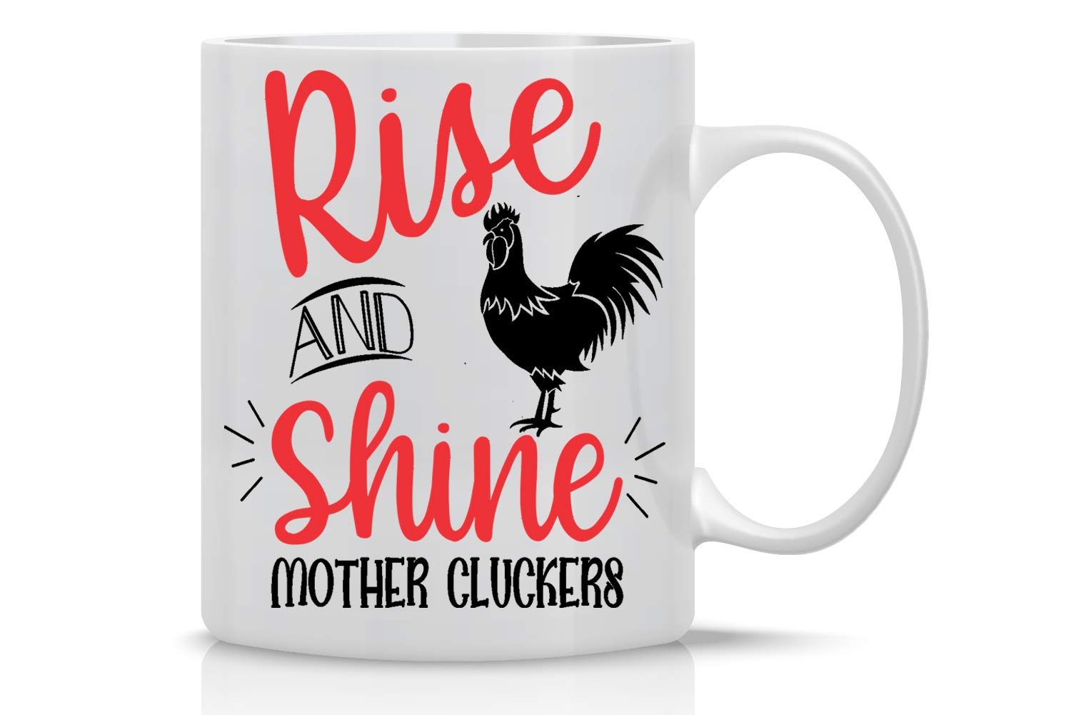CBTwear Rise And Shine Mother Cluckers 11oz Coffee Mug Great for Rooster Chicken Lovers Sister Friend Women Men