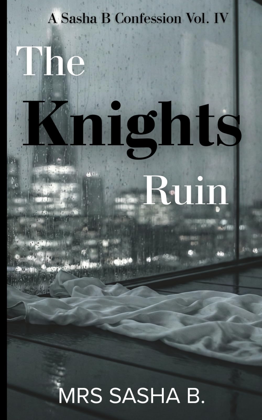 The Knights Ruin: A Sasha B Confession (The Diaries of Sasha B)