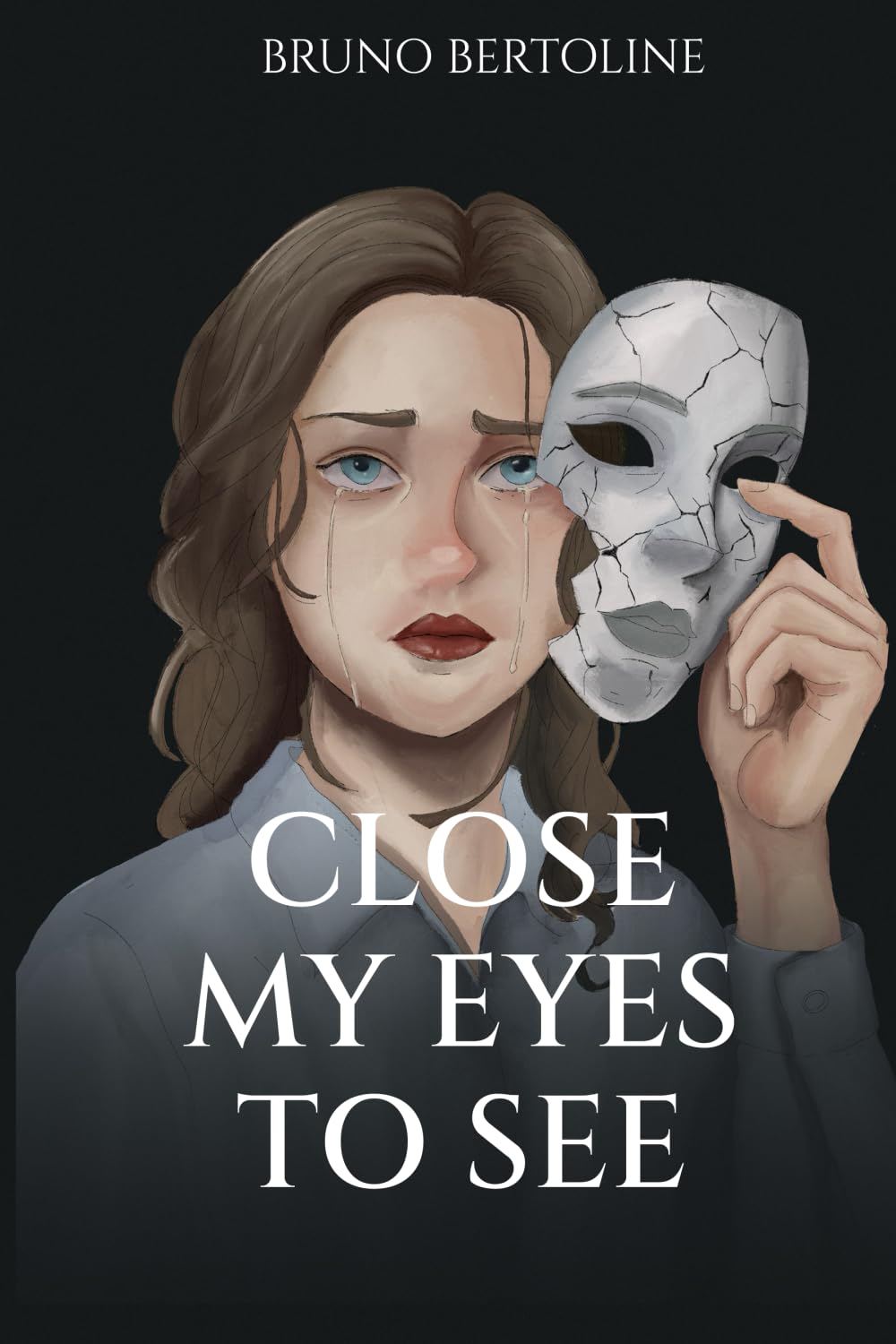 Close My Eyes To See
