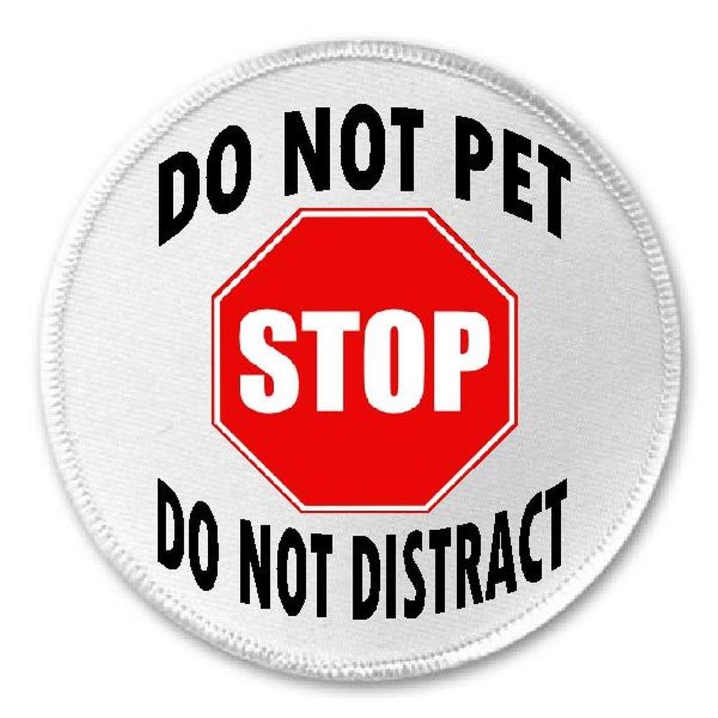 Stop Do Not Pet Do Not Distract - 3