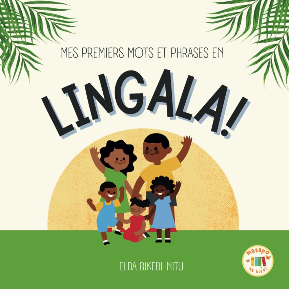 Mes Premiers Mots et Phrases en Lingala