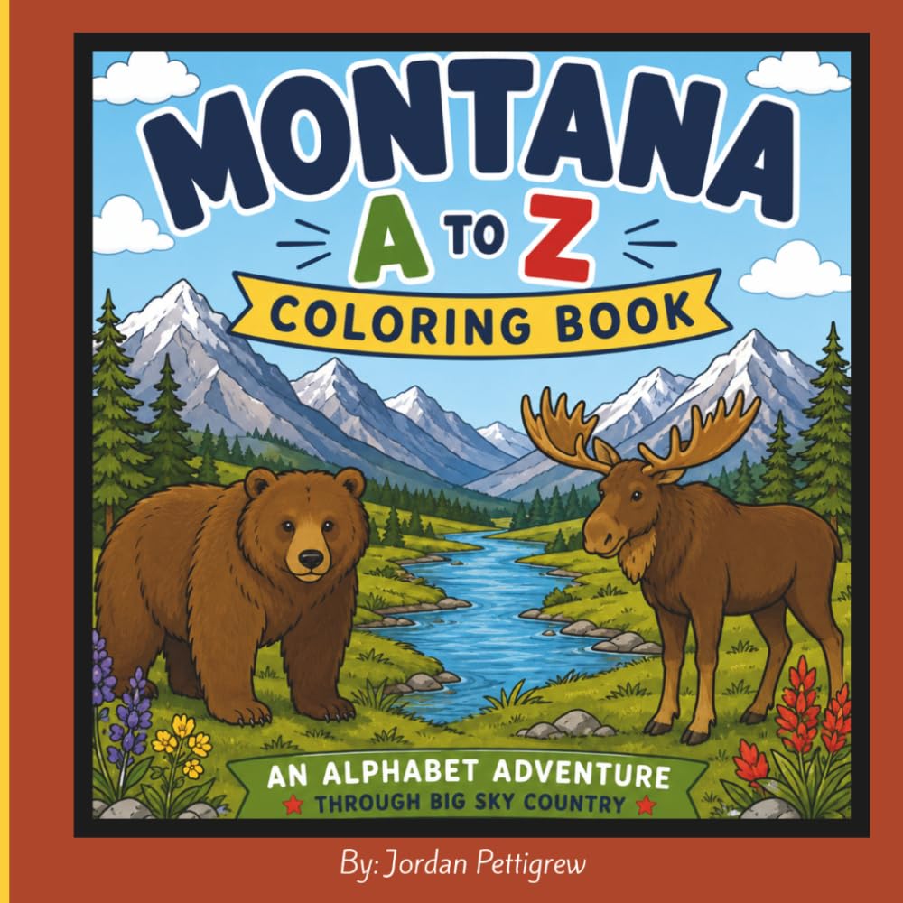 Montana A to Z Coloring Book: An Alphabet Adventure Through Big Sky Country
