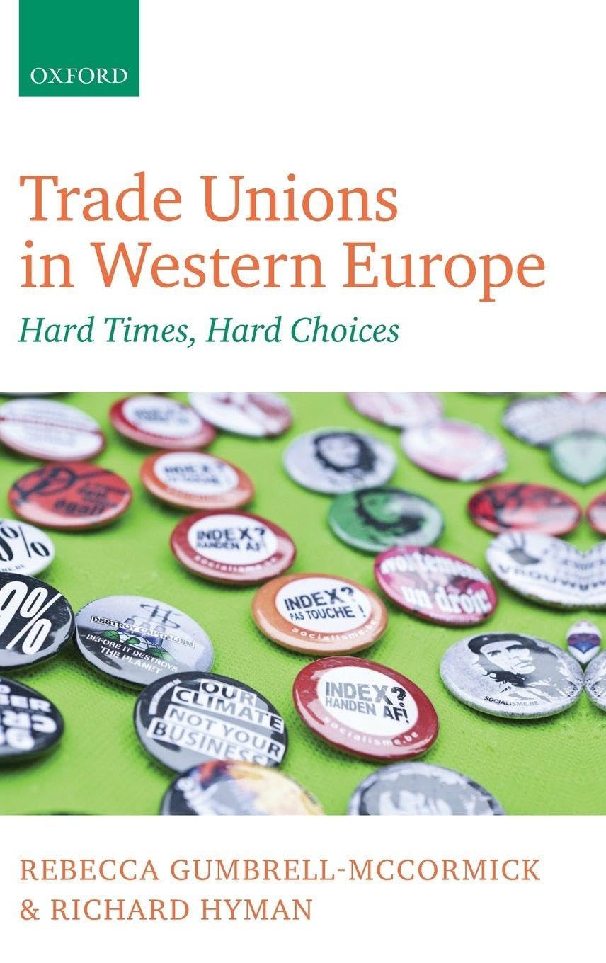 Trade Unions in Western Europe: Hard Times, Hard Choices