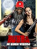  Bubba the Redneck Werewolf