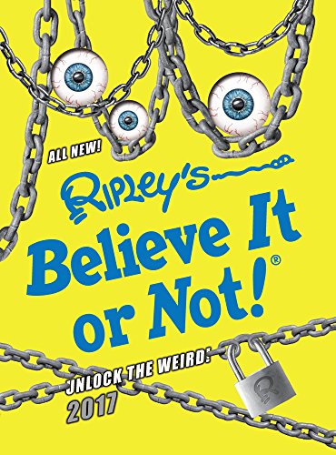 Ripley's Believe It or Not! Unlock The Weird! (Annual Book 13)