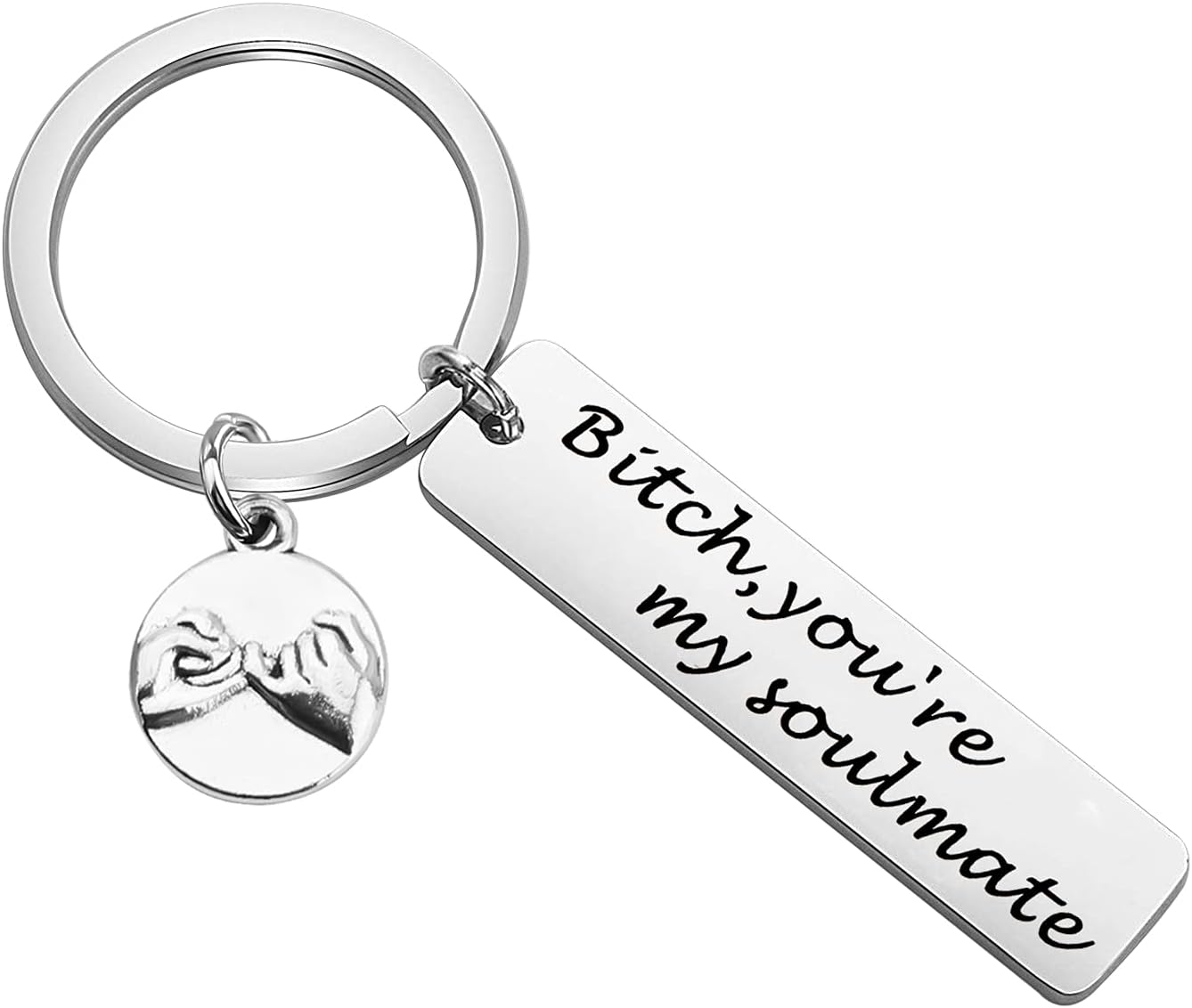 Best Friend Keychain Besti-es Gift Bitch You're My Soulmate Keychain BFF Gift