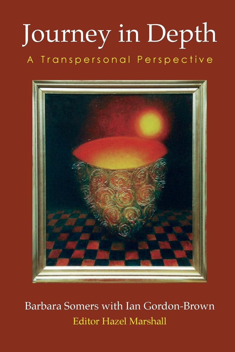 Journey in Depth: A Transpersonal Perspective: 1 (Wisdom of the Transpersonal)
