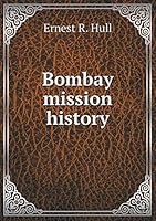 Bombay mission history 5519467560 Book Cover