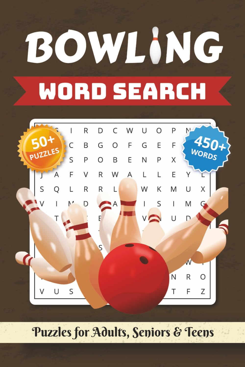 Bowling Word Search Puzzle Book: 50+ Word Searches with Easy to Read Print about Bowling, Techniques, Equipment, Bowlers and More | 6x9 inches, 111 pages | Gift for Vacations, Holidays and Free Times