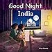 Good Night India (Good Night Our World)