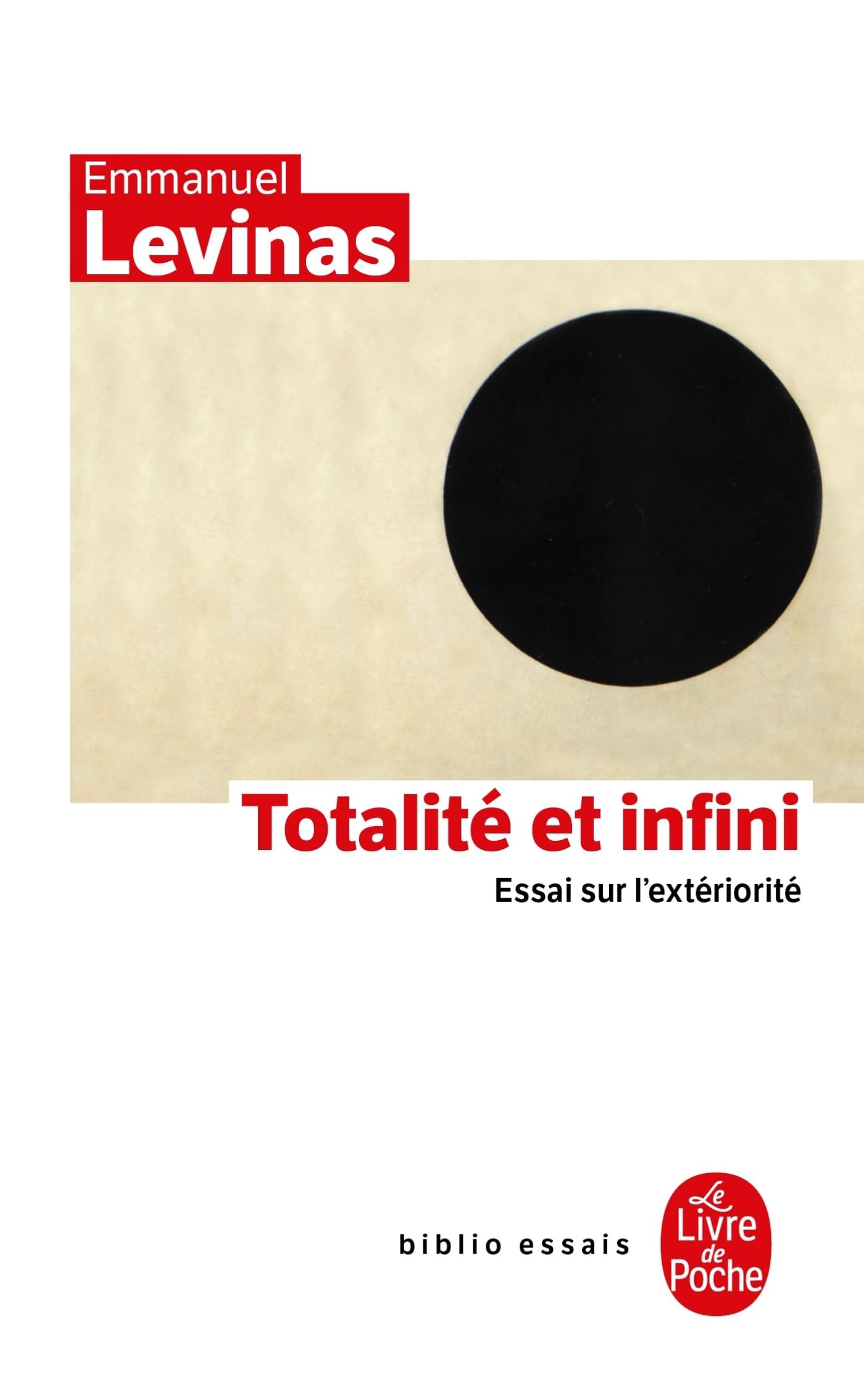 Totalite ET Infini: Essai sur l'extériorité (Ldp Bib.Essais)