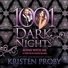 Shine with Me Audiobook By Kristen Proby cover art