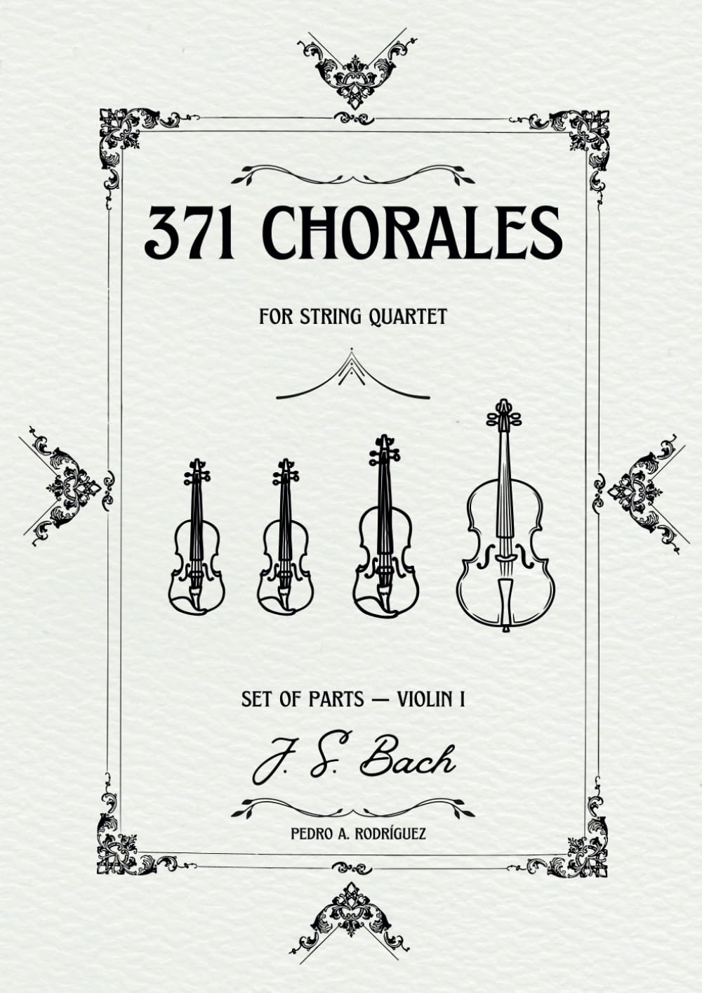 371 CHORALES FOR STRING QUARTET: SET OF PARTS – VIOLIN I