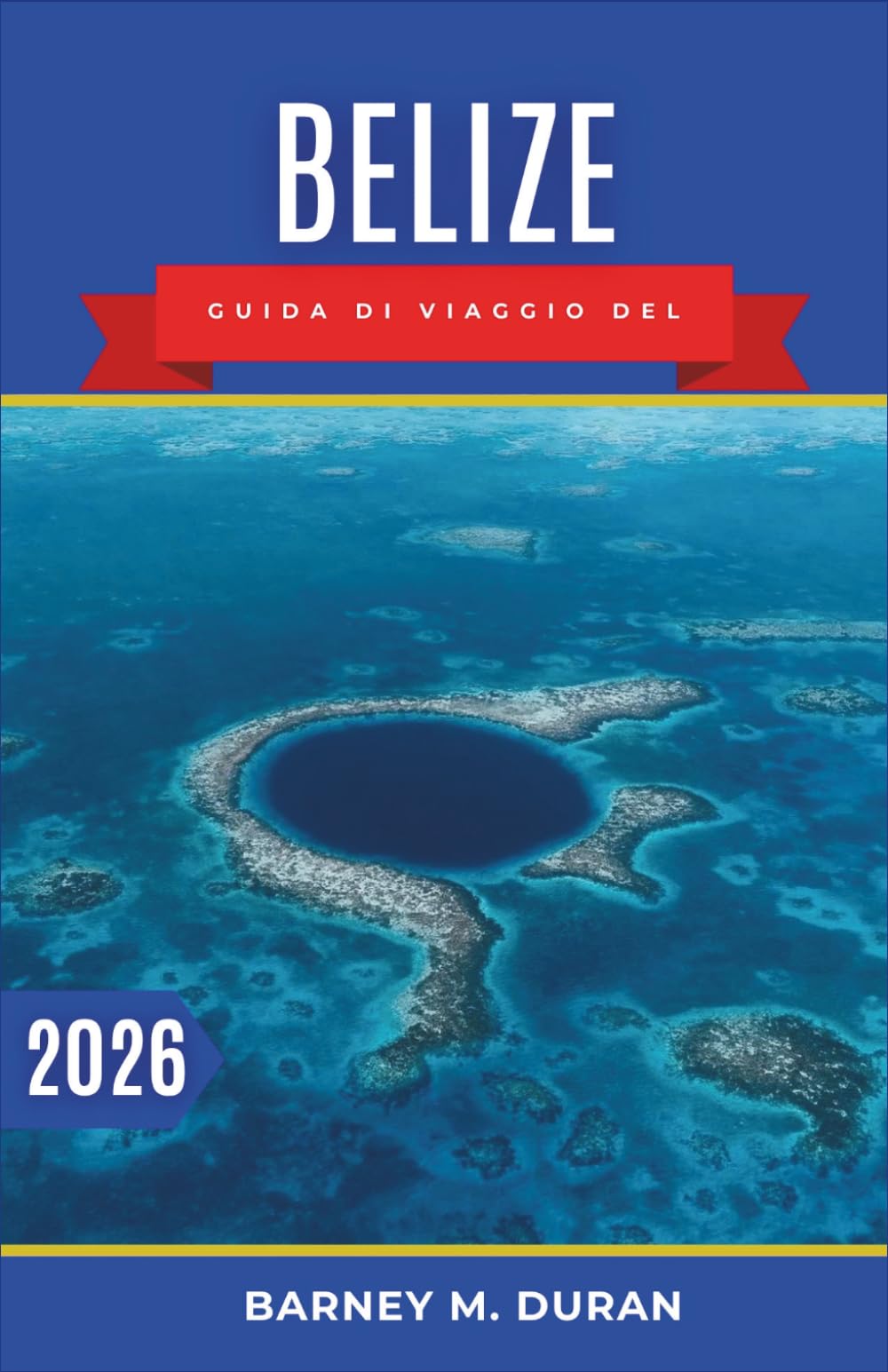 Belize Guida di viaggio del 2026: Pianificazione intelligente, ritmi isolani, giornate sulla barriera corallina e avventure nell'entroterra rese semplici